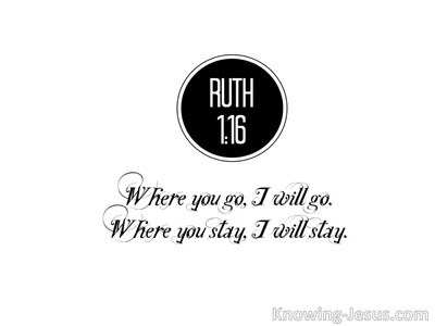 Ruth 1:16 Where You Go I Will Go (black)